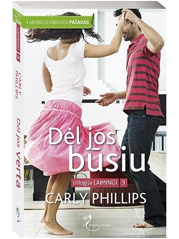 Carly Phillips. Dėl jos būsiu (3 knyga)