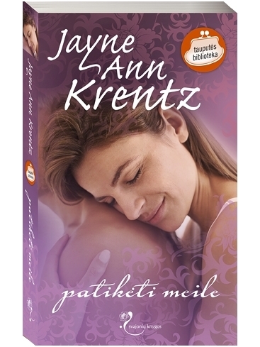 Jayne Ann Krentz. Patikėti meile