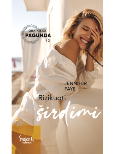 Jennifer Faye. Rizikuoti širdimi (Trečia knyga)