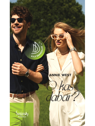 Annie West. O kas dabar? (Pirma knyga)