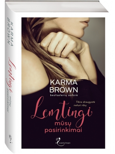 Karma Brown. Lemtingi mūsų pasirinkimai