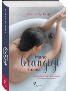 Kimberly Belle. Mano brangioji žmona (Knyga su defektais)