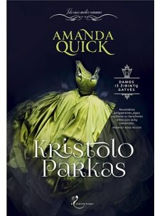 Amanda Quick. Krištolo Parkas (Pirma knyga) (Knyga su defektais)