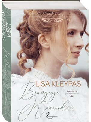 Lisa Kleypas. Brangioji Kasandra (Šešta knyga)