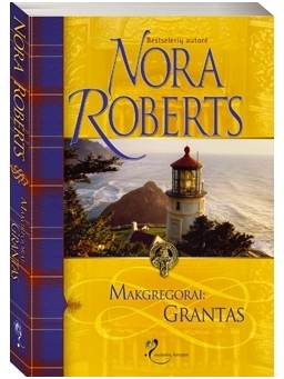 Nora Roberts. Makgregorai: Grantas