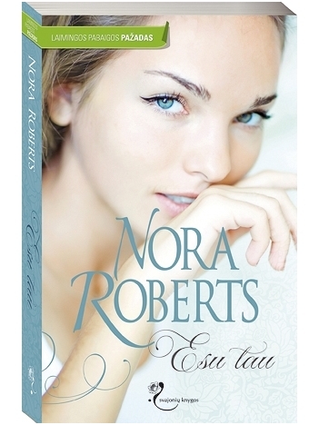 Nora Roberts. Esu tau