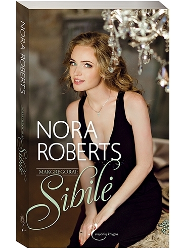 Nora Roberts. Makgregorai: Sibilė