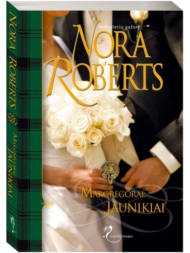 Nora Roberts. Makgregorai: Jaunikiai