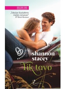 Shannon Stacey. Tik tavo (Knyga su defektais)