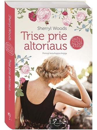 Sherryl Woods. Trise prie altoriaus (1 knyga)