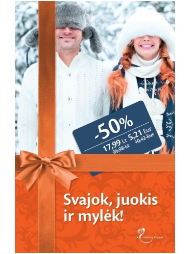 Svajok, juokis ir mylėk!